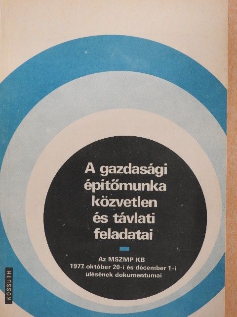 Németh Károly - A gazdasági építőmunka közvetlen és távlati feladatai [antikvár]