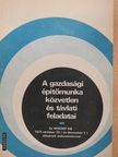 Németh Károly - A gazdasági építőmunka közvetlen és távlati feladatai [antikvár]