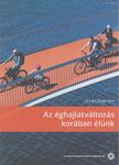 Hans Bruyninckx - Az éghajlatváltozás korában élünk [antikvár]