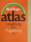 Heinz Glade - Ausflugsatlas Umgebung von Magdeburg [antikvár]