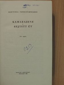 Hortensia Papadat-Bengescu - Kamarazene/Rejtett út [antikvár]