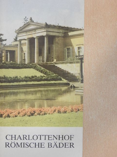 Hans Hoffmann - Charlottenhof Römische Bäder [antikvár]