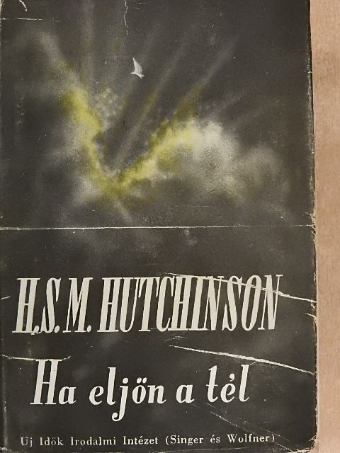 A. S. M. Hutchinson - Ha eljön a tél [antikvár]
