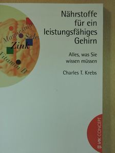 Charles T. Krebs - Nährstoffe für ein leistungsfähiges Gehirn [antikvár]