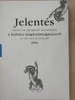 Dr. Bíró Péter - Jelentés a kultúra magántámogatásáról 2004 [antikvár]