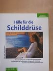 Dr. med. Heike Kovacs - Hilfe für die Schilddrüse [antikvár]