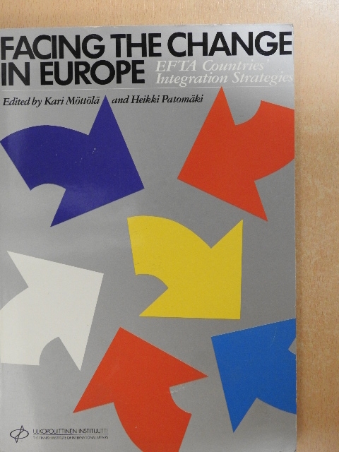 Bettina Hurni - Facing the Change in Europe: EFTA Countries' Integration Strategies [antikvár]