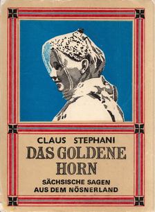 Claus Stephani - Das goldene Horn [antikvár]