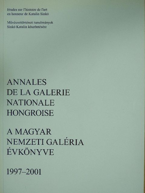 Bellák Gábor - A Magyar Nemzeti Galéria Évkönyve 1997-2001 (dedikált példány) [antikvár]