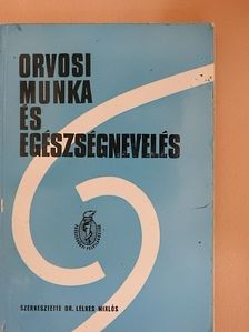 Dr. B. Sármány Judit - Orvosi munka és egészségnevelés [antikvár]