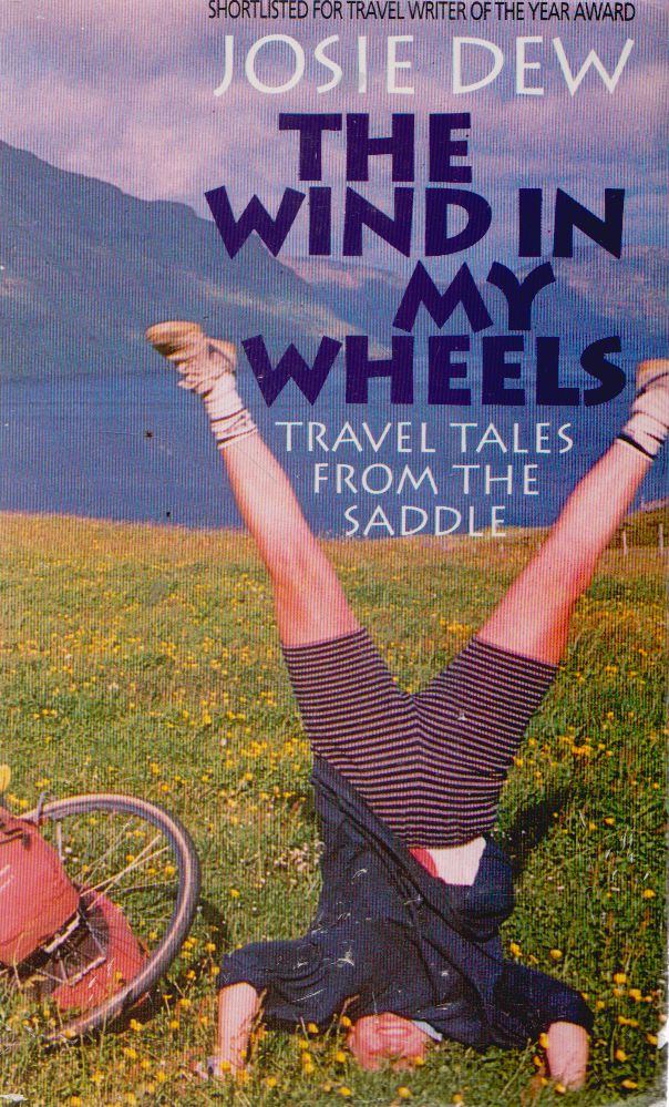 Josie Dew - The Wind in My Wheels [antikvár]