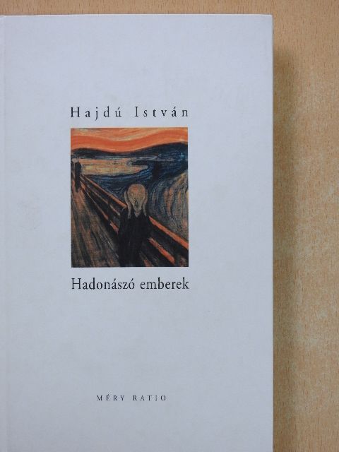Hajdú István - Hadonászó emberek [antikvár]