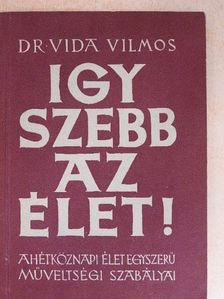 Dr. Vida Vilmos - Így szebb az élet! [antikvár]