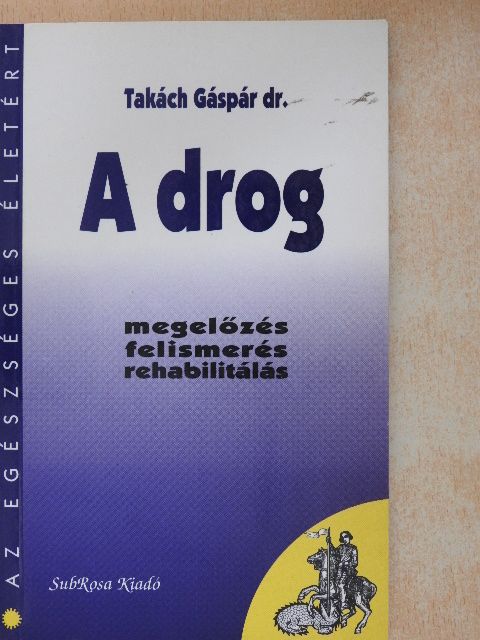 Dr. Takách Gáspár - A drog [antikvár]
