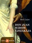Bíró Lajos - Don Juan három éjszakája [eKönyv: epub, mobi]