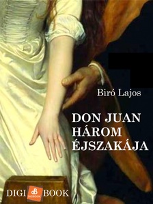 Bíró Lajos - Don Juan három éjszakája [eKönyv: epub, mobi]