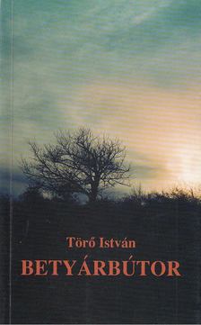 Törő István - Betyárbútor [antikvár]