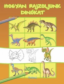 Hogyan rajzoljunk dinókat [antikvár]