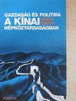 Hidasi Gábor - Gazdaság és politika a Kínai Népköztársaságban [antikvár]