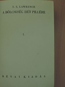 T. E. Lawrence - A bölcseség hét pillére I. (töredék) [antikvár]