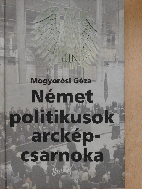Mogyorósi Géza - Német politikusok arcképcsarnoka [antikvár]