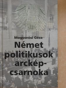 Mogyorósi Géza - Német politikusok arcképcsarnoka [antikvár]