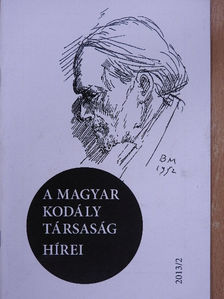 Ág Tibor - A Magyar Kodály Társaság Hírei 2013/2. [antikvár]