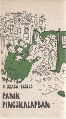 D. Szabó László - Pánik Pincskalapban [antikvár]