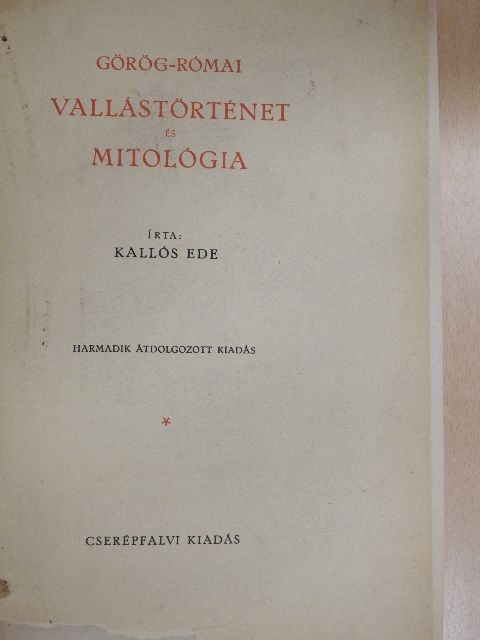 Kallós Ede - Görög-Római vallástörténet és mitológia [antikvár]