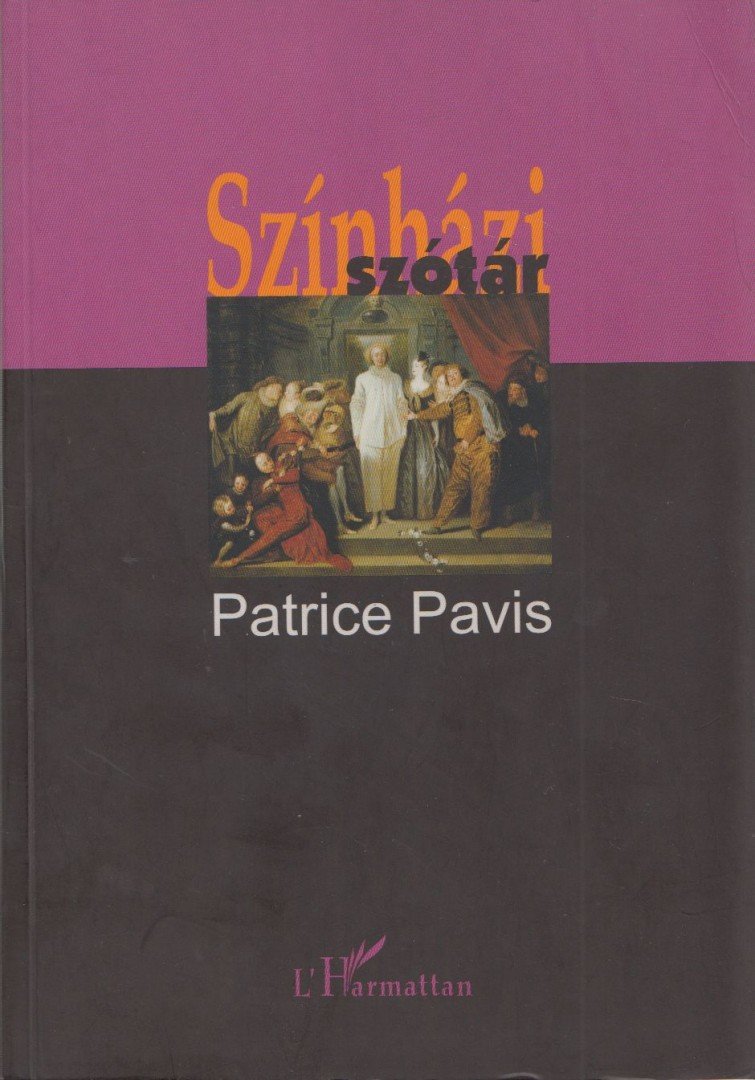 Patrice Pavis - Színházi szótár [antikvár]