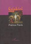 Patrice Pavis - Színházi szótár [antikvár]