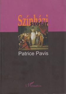 Patrice Pavis - Színházi szótár [antikvár]