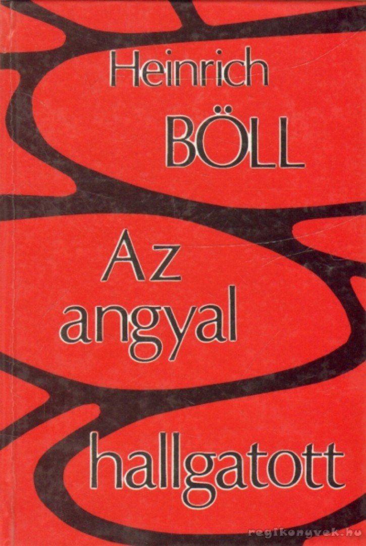 Heinrich Böll - Az angyal hallgatott [antikvár]