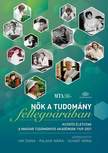 Hay Diana-Palasik Mária-Schadt Mária - Nők a tudomány fellegvárában - Kutatói életutak a Magyar Tudományos Akadémián 1949-2021