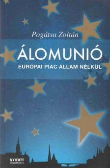 Pogátsa Zoltán - Álomunió [antikvár]