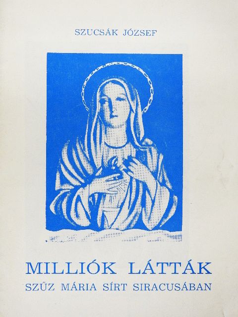 Szucsák József - Milliók látták [antikvár]