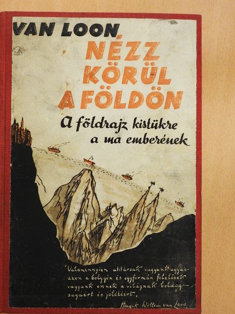 H. W. Van Loon - Nézz körül a Földön [antikvár]
