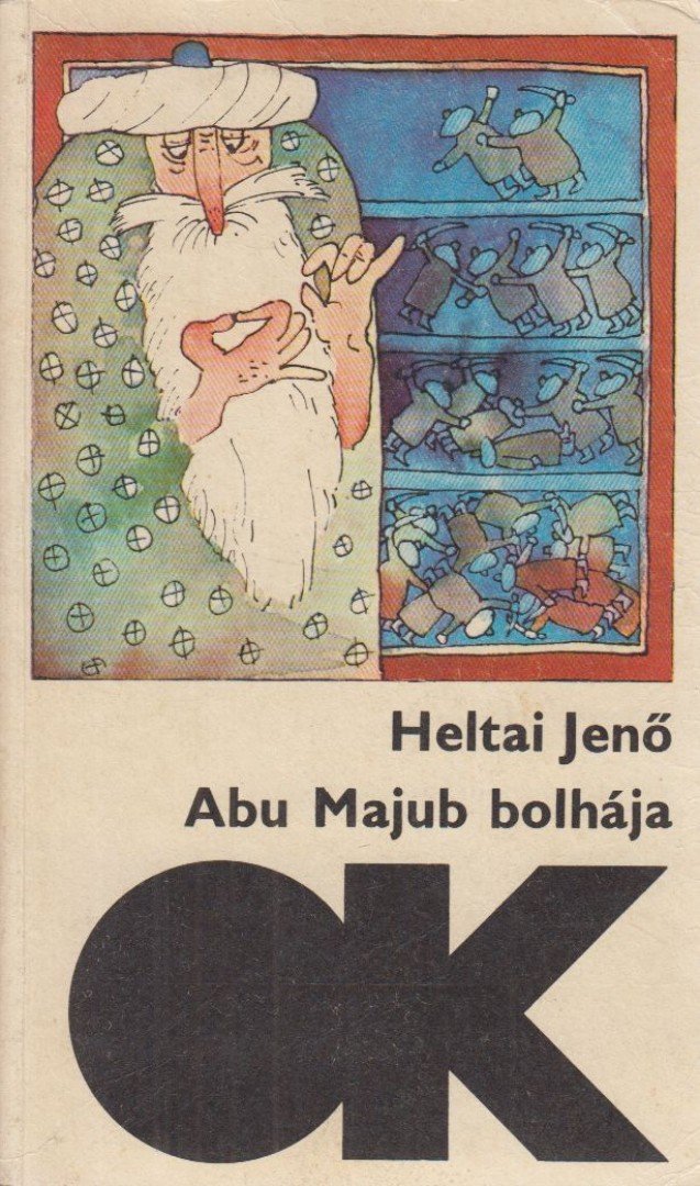HELTAI JENŐ - Abu Majub bolhája [antikvár]