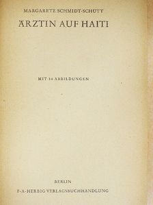 Margarete Schmidt-Schütt - Ärztin auf Haiti [antikvár]