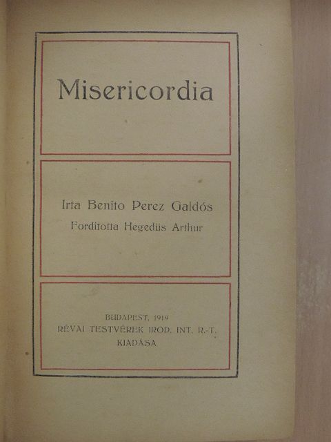 Benito Perez Galdós - Misericordia/Örvény [antikvár]