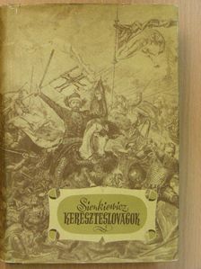 Henryk Sienkiewicz - Kereszteslovagok [antikvár]
