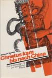 GERNET, JACQUES - Christus kam bis nach China [antikvár]