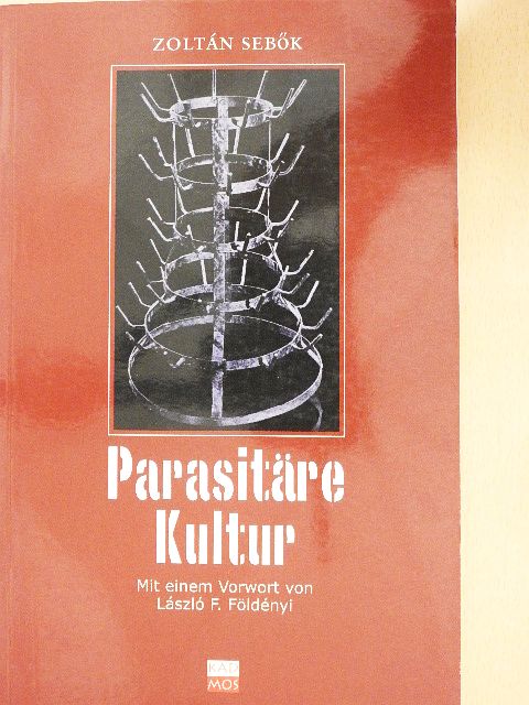 Sebők Zoltán - Parasitäre Kultur [antikvár]