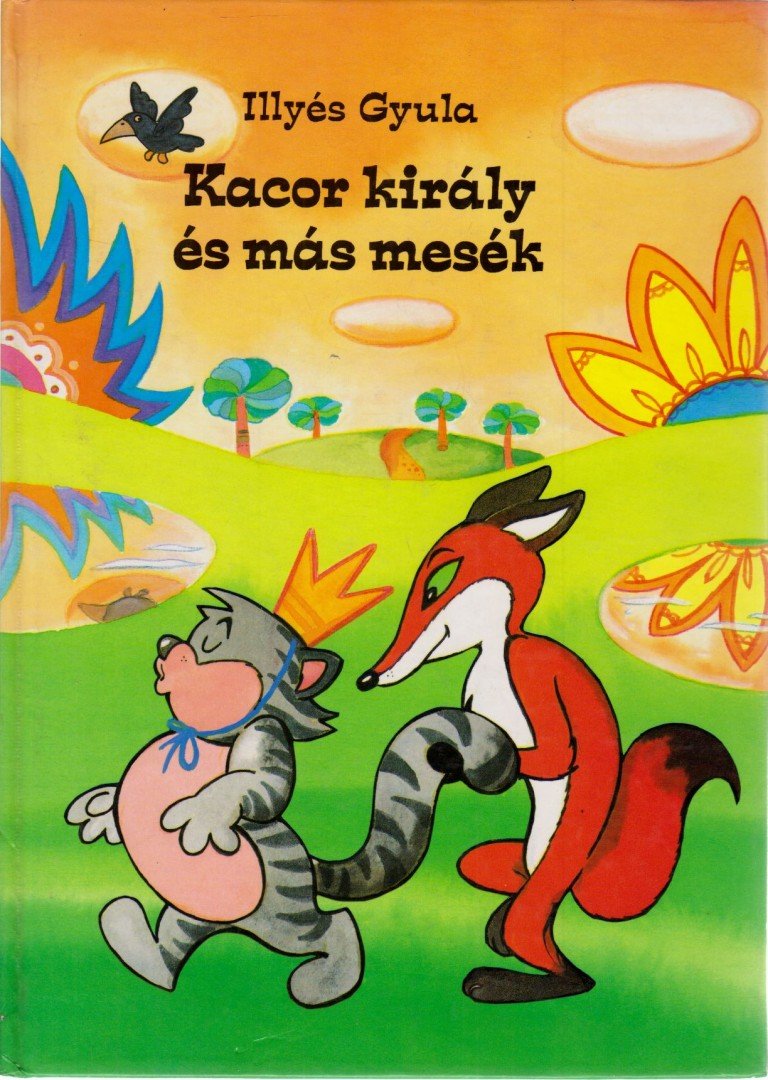 ILLYÉS GYULA - Kacor király és más mesék [antikvár]