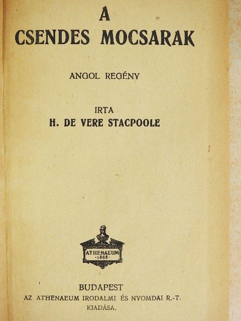 H. De Vere Stacpoole - A csendes mocsarak/Rybnikov kapitány [antikvár]