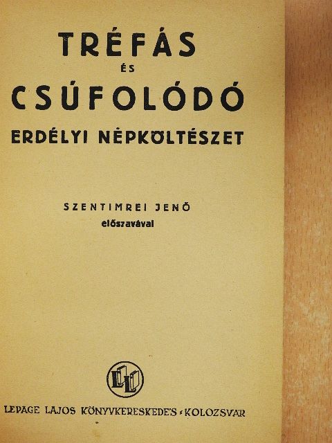Tréfás és csúfolódó erdélyi népköltészet [antikvár]