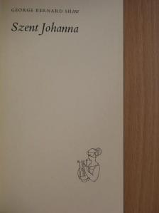 George Bernard Shaw - Szent Johanna [antikvár]
