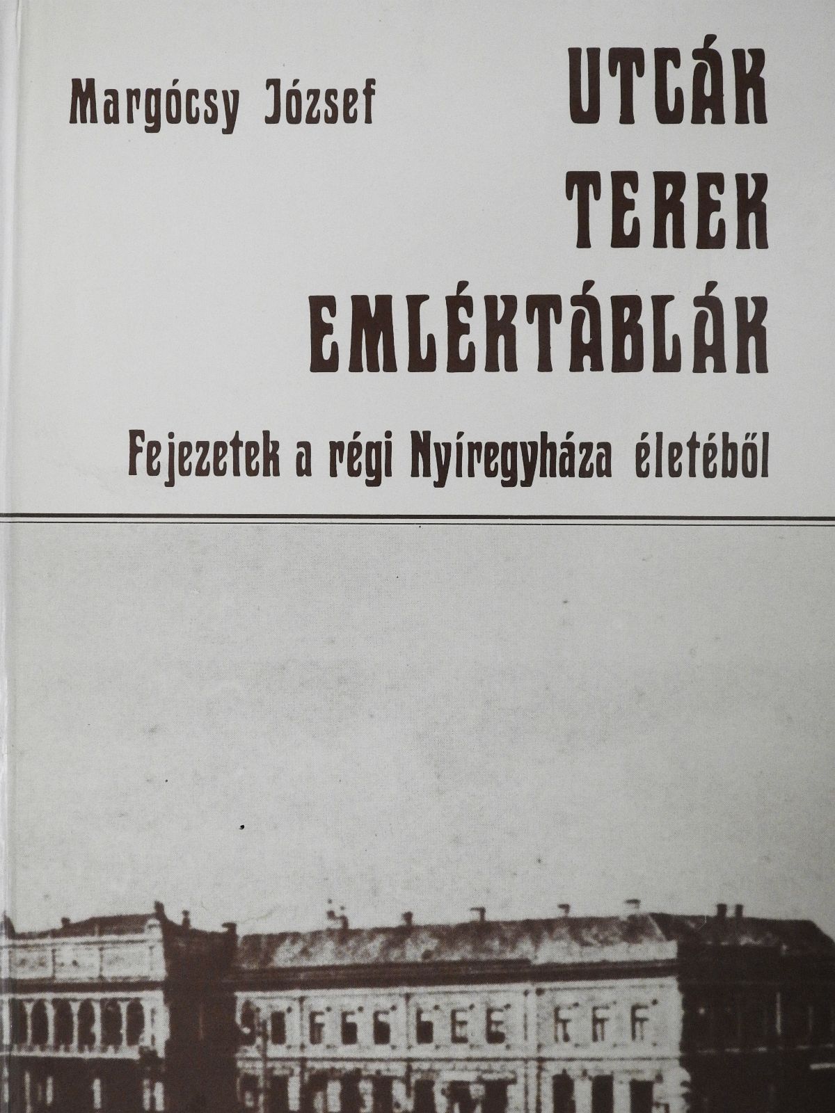 Margócsy József - Utcák, terek, emléktáblák (dedikált példány) [antikvár]