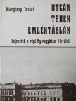 Margócsy József - Utcák, terek, emléktáblák (dedikált példány) [antikvár]