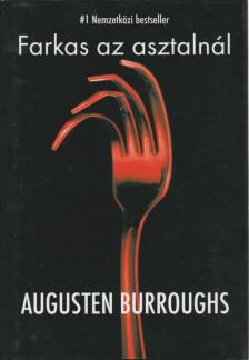 BURROUGHS, AUGUSTEN - Farkas az asztalnál [antikvár]